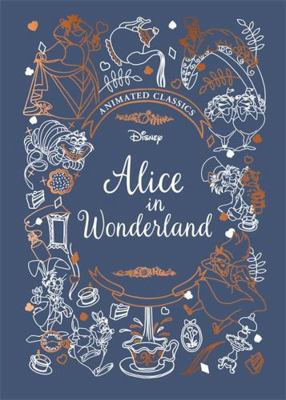 Alice in Wonderland (Disney Animated Classics):... 1787417395 Book Cover