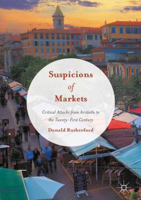 Suspicions of Markets: Critical Attacks from Ar... 3319408070 Book Cover