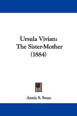 Ursula Vivian: The Sister-Mother (1884) 1437432808 Book Cover