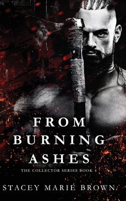 From Burning Ashes 1956600175 Book Cover