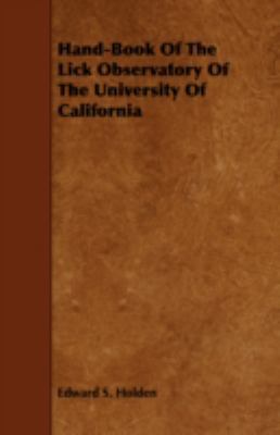 Hand-Book Of The Lick Observatory Of The Univer... 1443782157 Book Cover