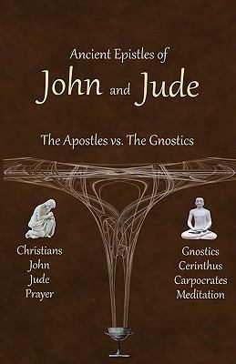 Ancient Epistles of John and Jude: The Apostles... 1461056381 Book Cover