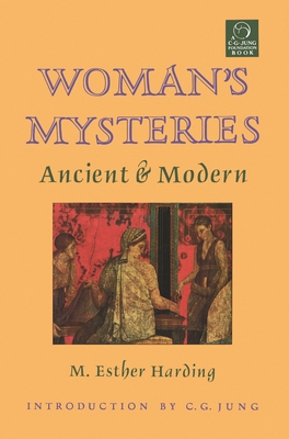 Woman's Mysteries: Ancient and Modern 1570626294 Book Cover