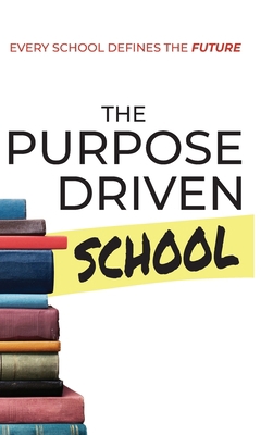 The Purpose Driven School 1737705818 Book Cover