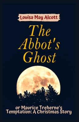The Abbot's Ghost, or Maurice Treherne's Tempta...            Book Cover