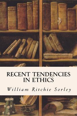 Recent Tendencies in Ethics 1533685274 Book Cover