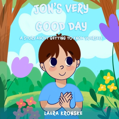 Jon's Very Good Day: A Story about the Importan... B0DR62F158 Book Cover