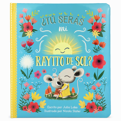 ¿Tú Serás Mi Rayito de Sol? [Spanish] 1680528475 Book Cover