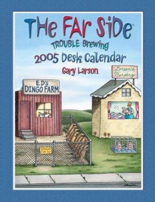 The Far Side Trouble Brewing: 2005 Desk Calendar 0740743880 Book Cover