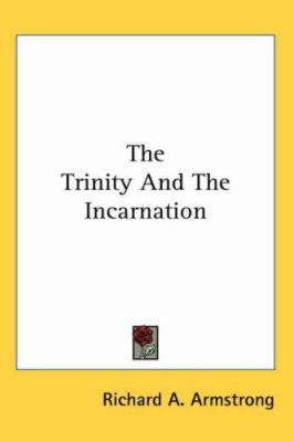 The Trinity And The Incarnation 1417954000 Book Cover