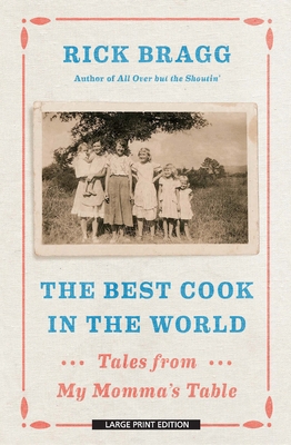 The Best Cook in the World: Tales from My Momma... [Large Print] 1432868292 Book Cover