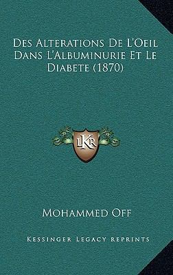 Des Alterations De L'Oeil Dans L'Albuminurie Et... [French] 1167539974 Book Cover
