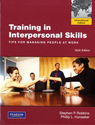 Training in Interpersonal Skills: Tips for Mana... 0132778432 Book Cover