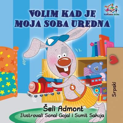 I Love to Keep My Room Clean (Serbian Book for ... [Serbian] 1525908308 Book Cover