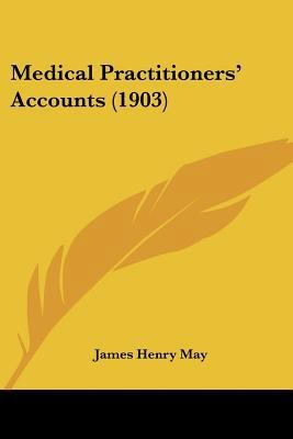 Medical Practitioners' Accounts (1903) 1437042570 Book Cover