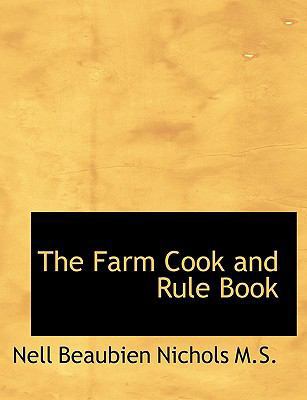 The Farm Cook and Rule Book [Large Print] 1116667126 Book Cover