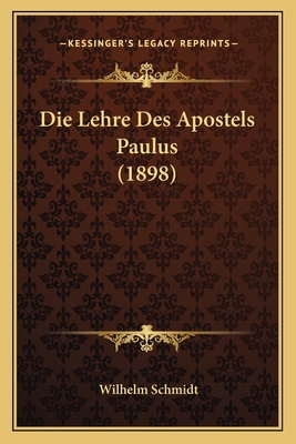 Die Lehre Des Apostels Paulus (1898) [German] 1168047919 Book Cover