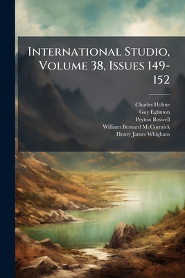 International Studio, Volume 38, Issues 149-152 1274081629 Book Cover