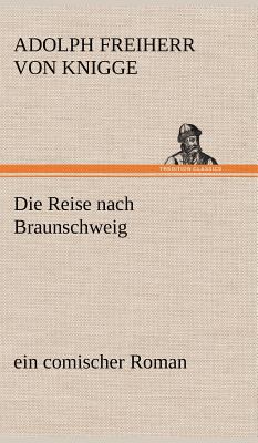 Die Reise Nach Braunschweig [German] 3847253972 Book Cover