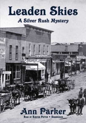 Leaden Skies Lib/E: A Silver Rush Mystery 1433290618 Book Cover
