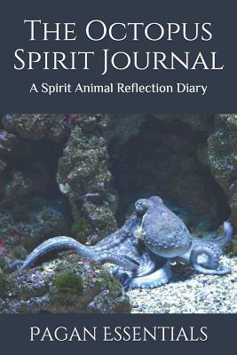 The Octopus Spirit Journal: A Spirit Animal Ref... 1093419393 Book Cover