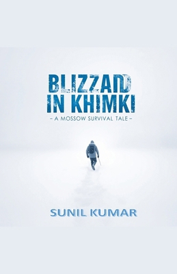 "Blizzard in Khimki: A Moscow Survival Tale" B0DK83JVXR Book Cover