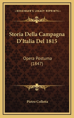 Storia Della Campagna D'Italia Del 1815: Opera ... [Italian] 1166810232 Book Cover