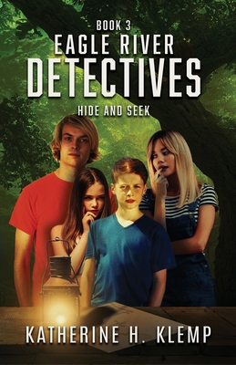 Eagle River Detectives, Book 3: Hide and Seek B0C7JCBB2S Book Cover