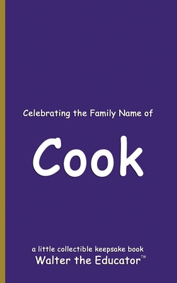 Celebrating the Family Name of Cook            Book Cover