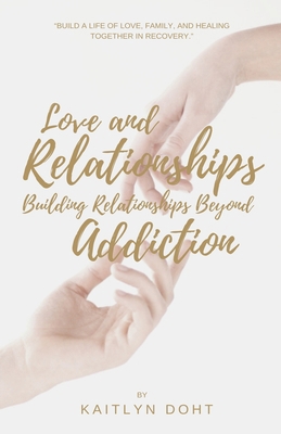Love and Relationships Building Relationships B... B0DLDSKFFW Book Cover