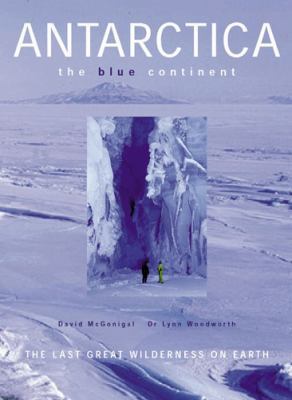 Antarctica : The Blue Continent 0711224765 Book Cover