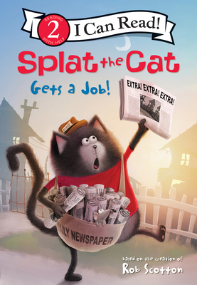 Splat the Cat Gets a Job! 1098255879 Book Cover