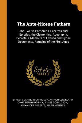 The Ante-Nicene Fathers: The Twelve Patriarchs,... 0344463982 Book Cover