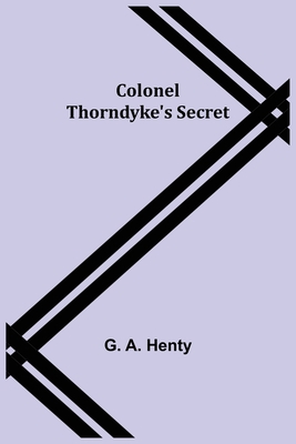 Colonel Thorndyke's Secret 9355754973 Book Cover