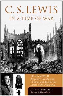 C. S. Lewis in a Time of War: The World War II ... 0060881399 Book Cover