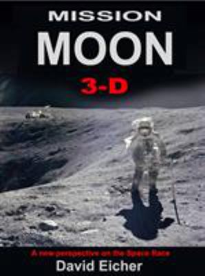Mission Moon 3-D A New Perspective 1999667409 Book Cover