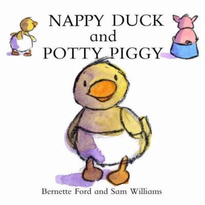 Nappy Duck and Potty Piggy 1905417004 Book Cover