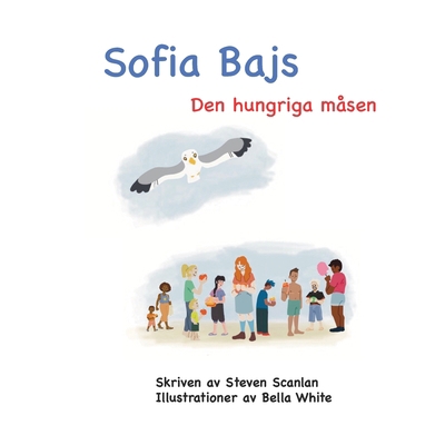 Sofia Bajs: Den hungriga måsen [Swedish] 1989681115 Book Cover