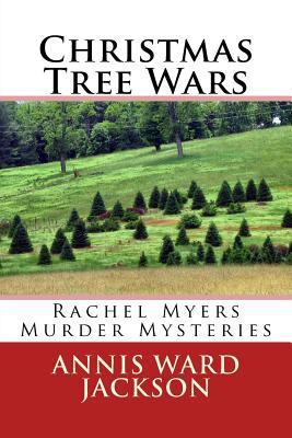Christmas Tree Wars: Rachel Myers Murder Mysteries 1482683415 Book Cover