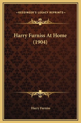 Harry Furniss At Home (1904) 1169316352 Book Cover