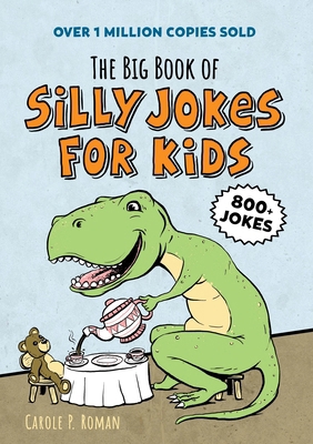 The Big Book of Silly Jokes for Kids 1641526378 Book Cover