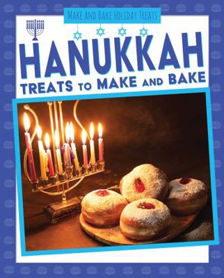 Hanukkah Treats to Make and Bake 1538289024 Book Cover