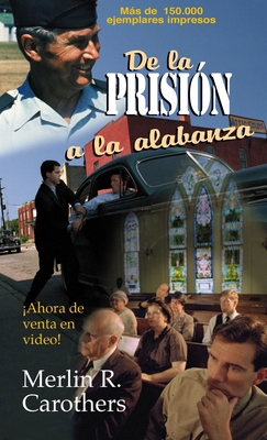 de la Prision a la Alabanza [Spanish] 0829704477 Book Cover