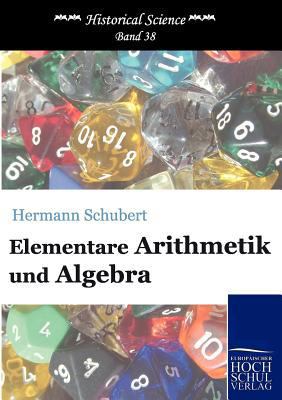 Elementare Arithmetik und Algebra [German] 3867412510 Book Cover