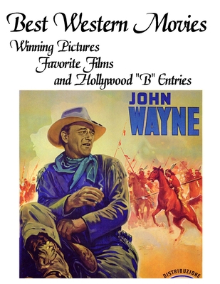 Best Western Movies: Winning Pictures, Favorite... 1847281818 Book Cover