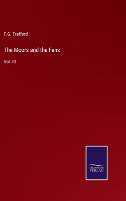 The Moors and the Fens: Vol. III 3375156693 Book Cover