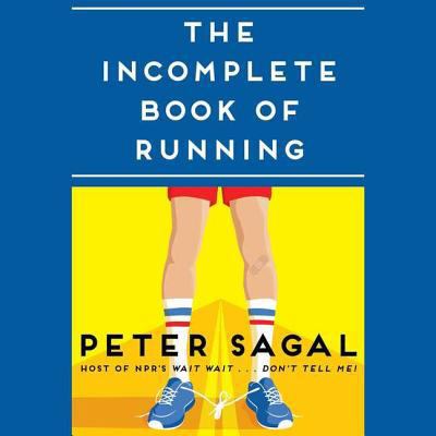 The Incomplete Book of Running 1508276536 Book Cover