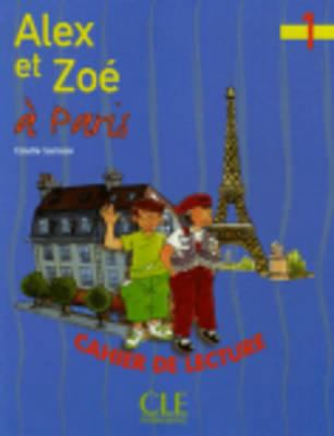 Alex Et Zoe Level 1 Alex Et Zoe a Paris (Reader) [French] 2090316659 Book Cover