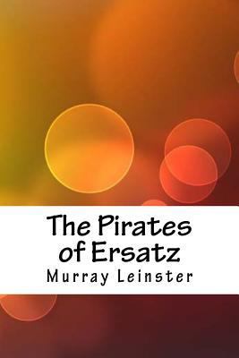 The Pirates of Ersatz 1718860293 Book Cover