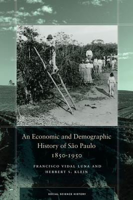 An Economic and Demographic History of São Paul... 1503602001 Book Cover